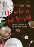 Himlen p besk - och det som hnde sen nr Gud aldrig lmnade