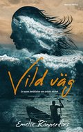 Vild vg - en sann berttelse om ordd krlek