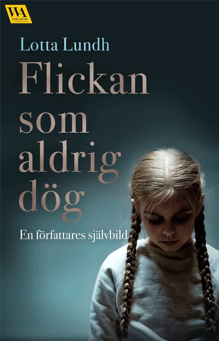 Lotta Lundh - Flickan som aldrig dög – en författares självbild, E-bok. Tillgänglighet: Lägg i varukorg