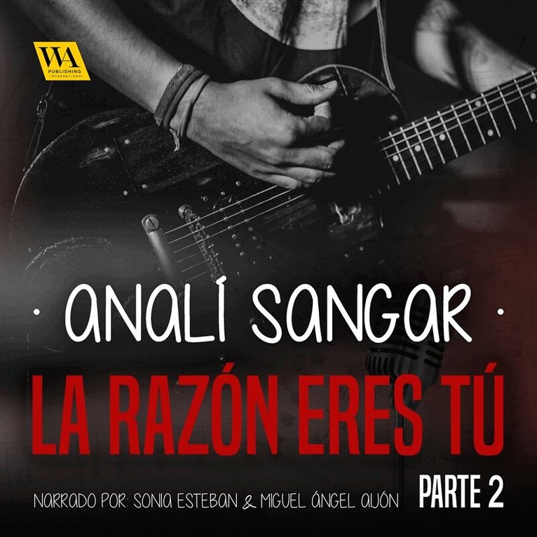 Analí Sangar - La razón eres tú 2: Blanco opresivo, negro lóbrego, rojo rabioso, Ljudbok