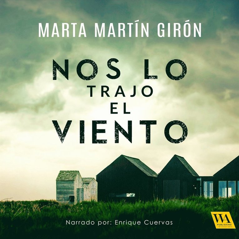 Marta Martín Girón - Nos lo trajo el viento, Ljudbok