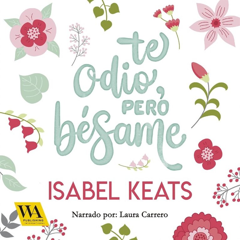 Isabel Keats - Te odio, pero bésame, Ljudbok