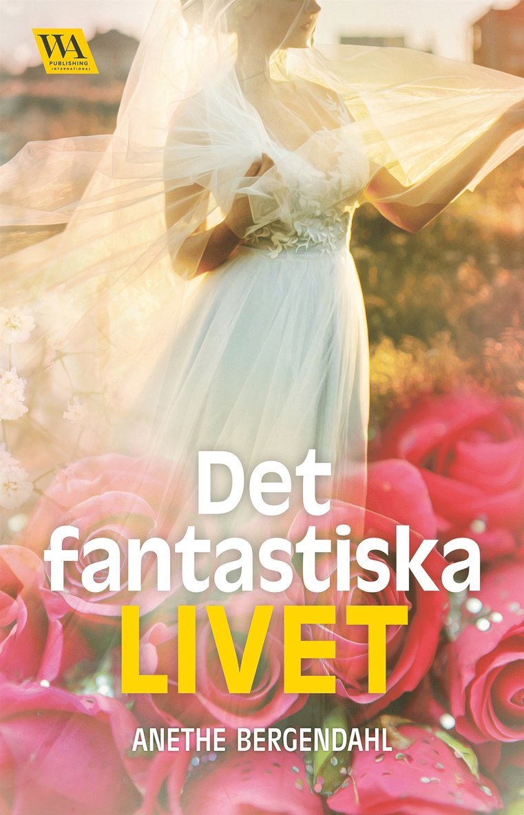 Anethe Bergendahl - Det fantastiska livet, E-bok
