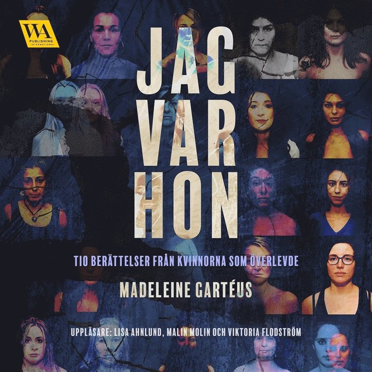 Madeleine Gartéus - Jag var hon: tio berättelser om kvinnor som överlevde, Ljudbok