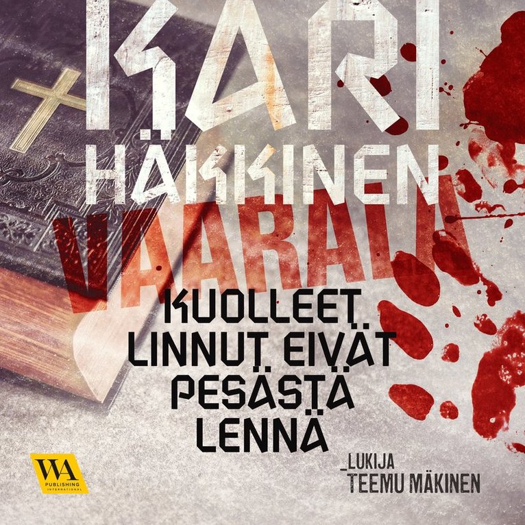 Kari Häkkinen - Kuolleet linnut eivät pesästä lennä, Ljudbok