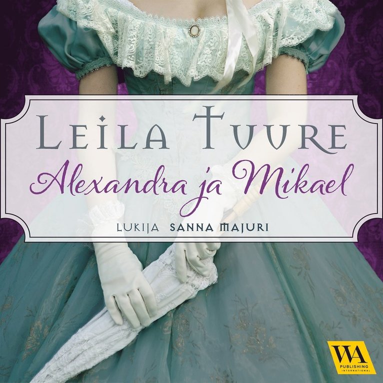Leila Tuure - Aleksandra ja Mikael, Ljudbok