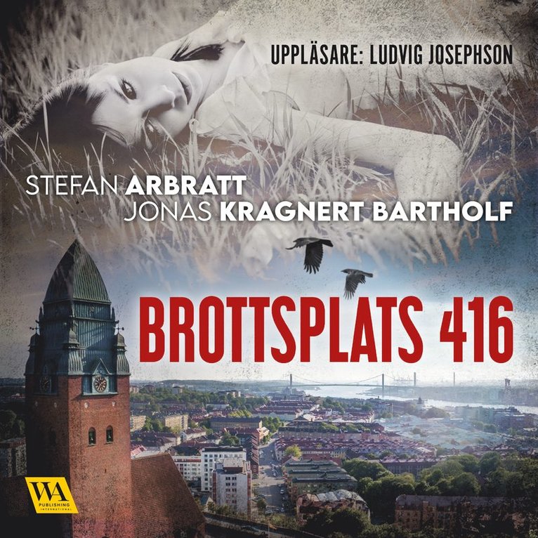 Stefan Arbratt, Jonas Kragnert Bartholf - Brottsplats 416, Ljudbok