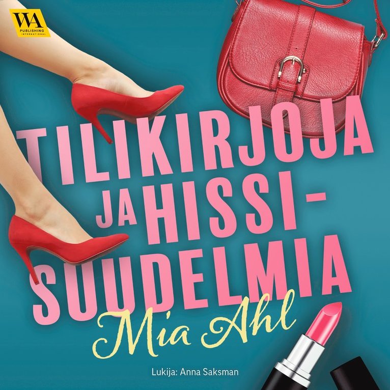Mia Ahl - Tilikirjoja ja hissisuudelmia, Ljudbok