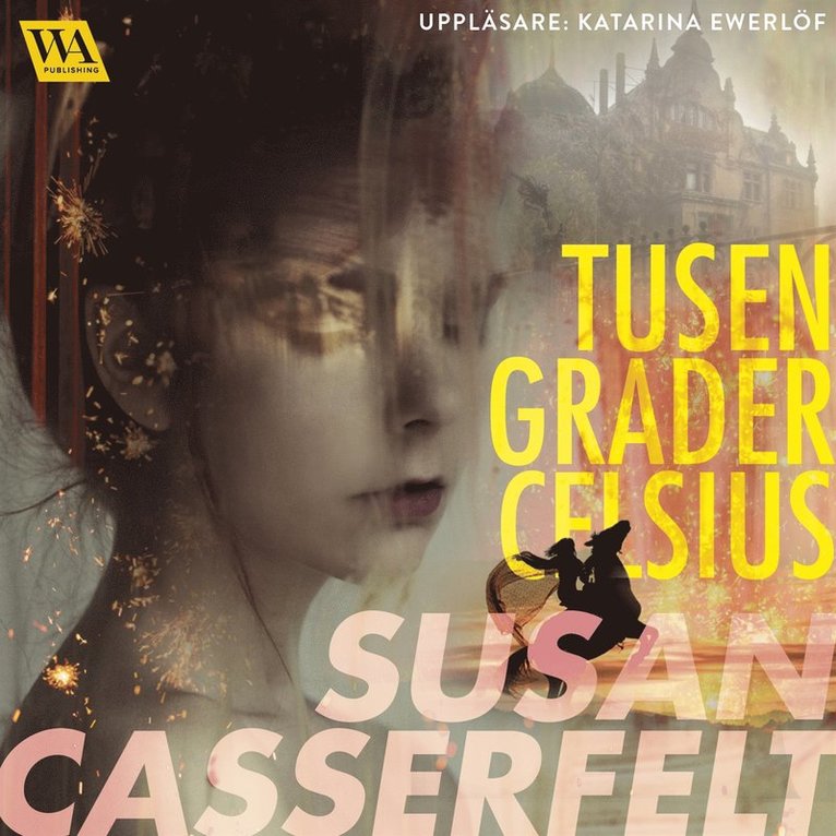 Susan Casserfelt - Tusen grader Celsius, Ljudbok