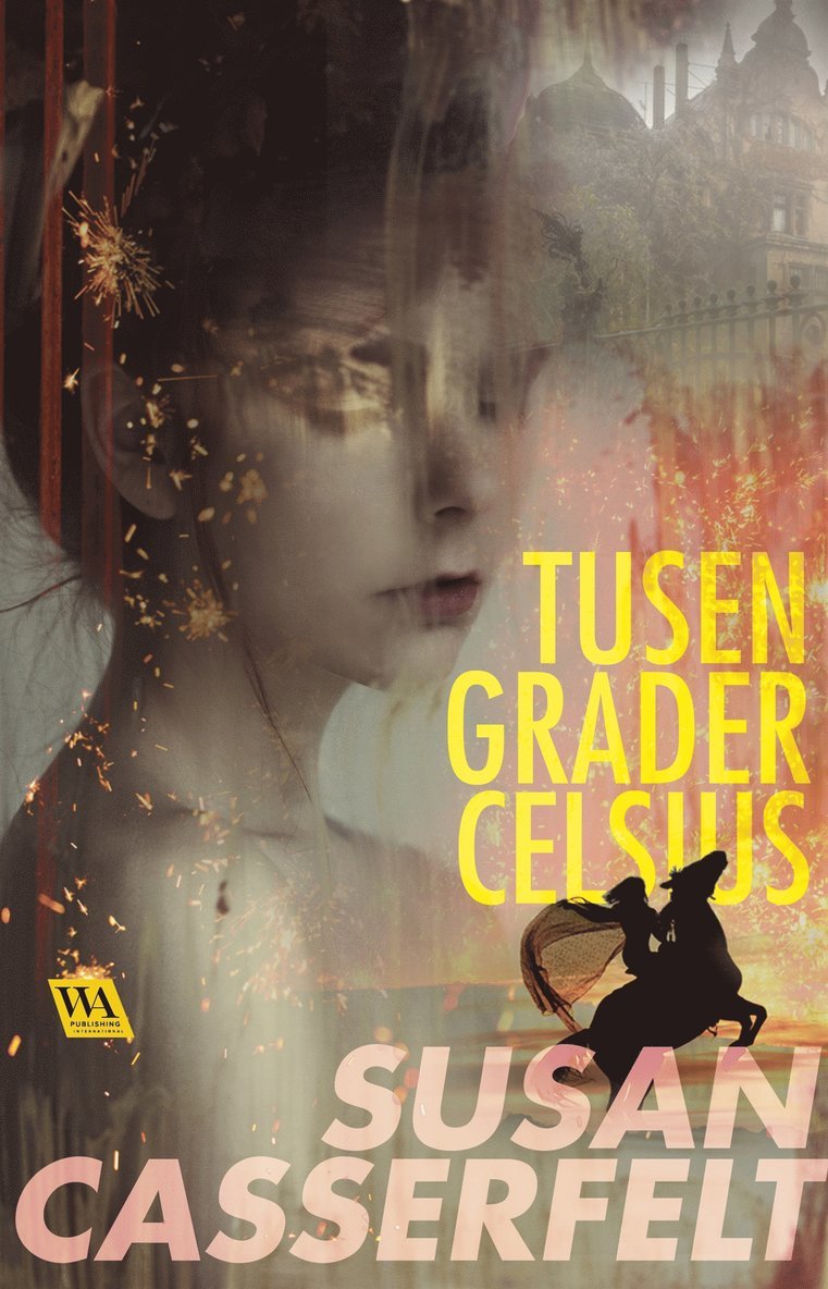 Susan Casserfelt - Tusen grader Celsius, E-bok