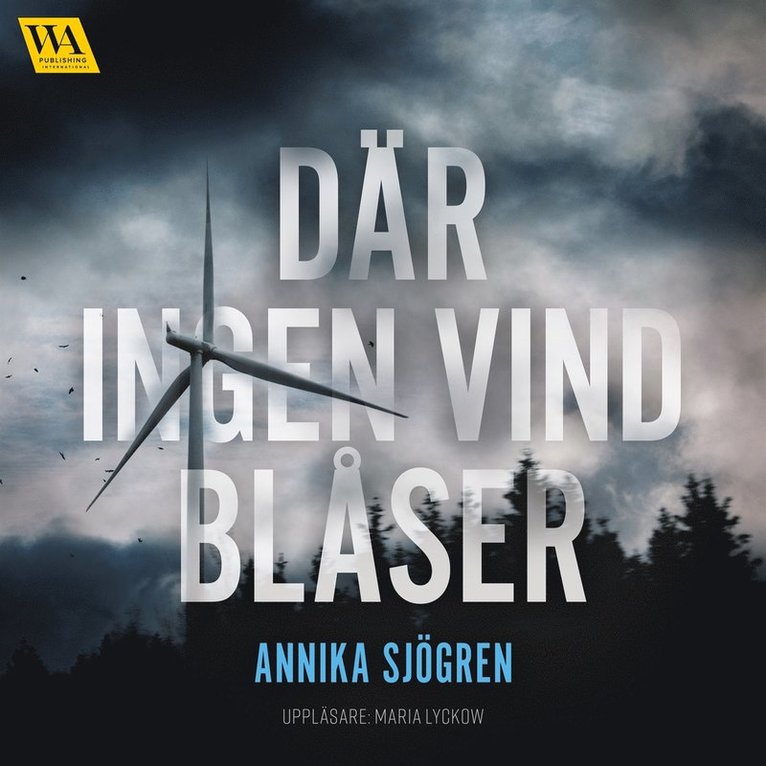 Annika Sjögren - Där ingen vind blåser, Ljudbok