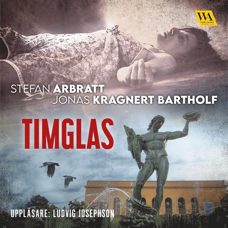 Stefan Arbratt, Jonas Kragnert Bartholf - Timglas, Ljudbok