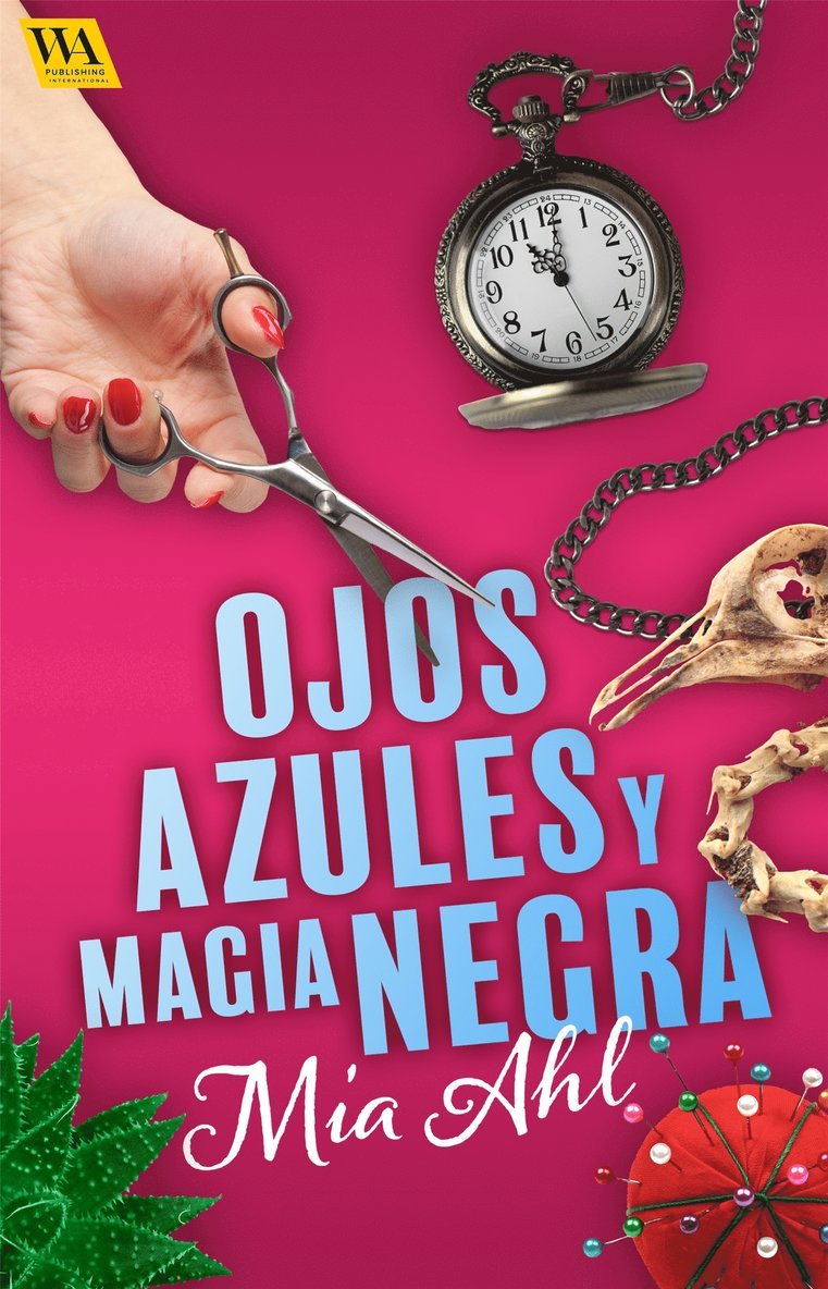 Mia Ahl - Ojos azules y magia negra, E-bok