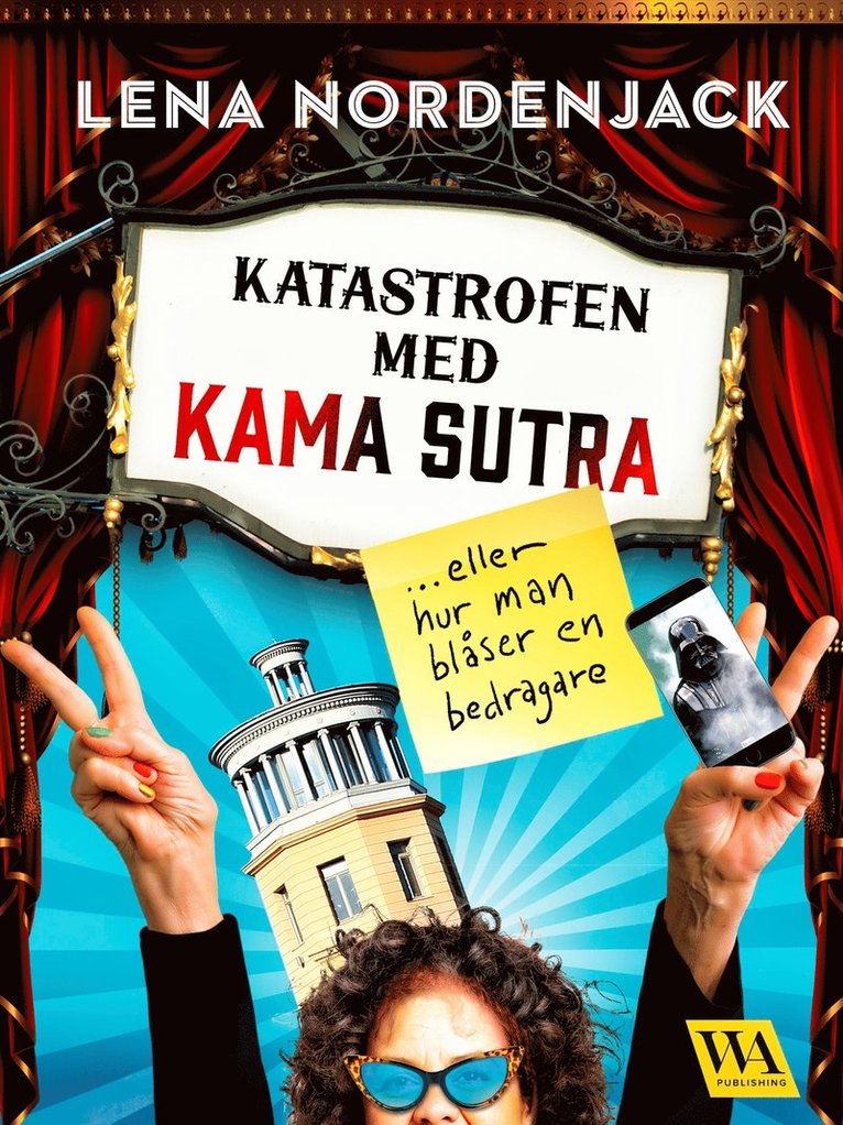 Lena Nordenjack - Katastrofen med Kama Sutra – eller hur man blåser en bedragare, E-bok
