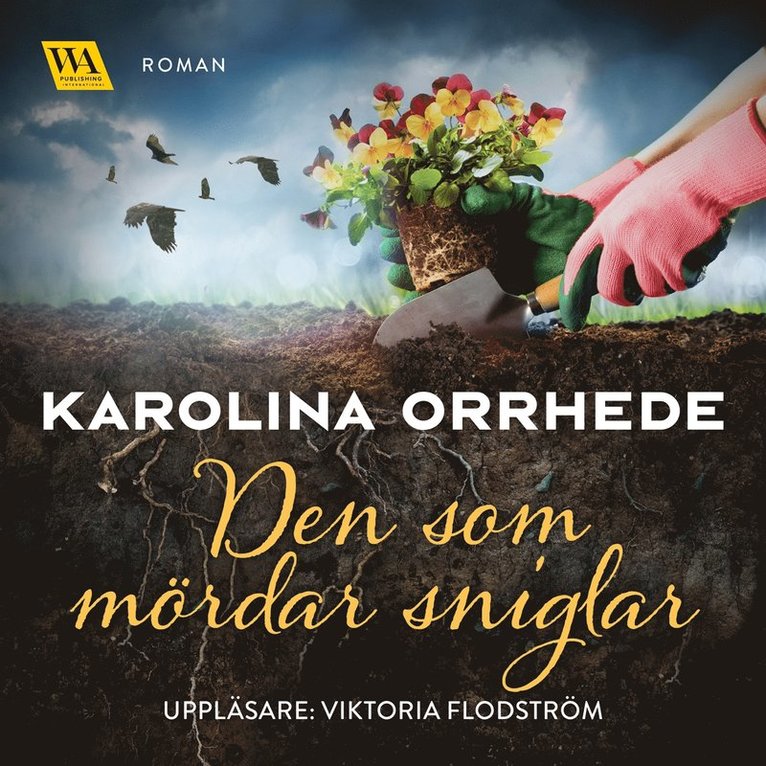 Karolina Orrhede - Den som mördar sniglar, Ljudbok