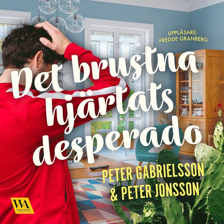 Peter Gabrielsson, Peter Jonsson - Det brustna hjärtats desperado, Ljudbok