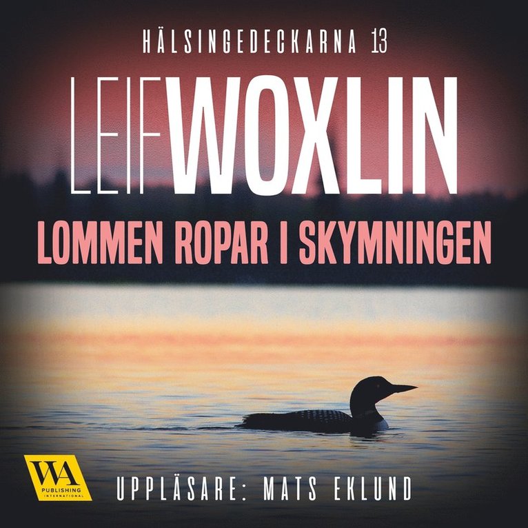 Leif Woxlin - Lommen ropar i skymningen, Ljudbok