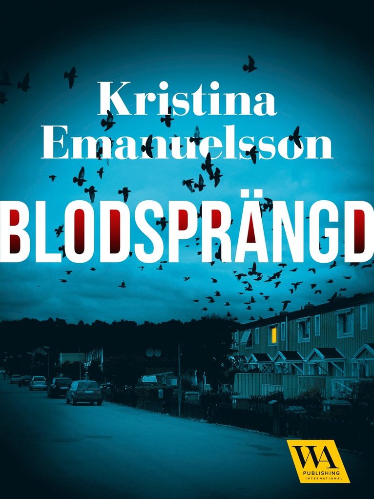 Kristina Emanuelsson - Blodsprängd, E-bok