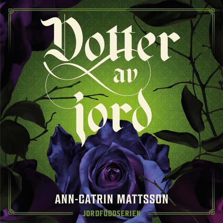 Ann-Catrin Mattsson - Dotter av jord, Ljudbok