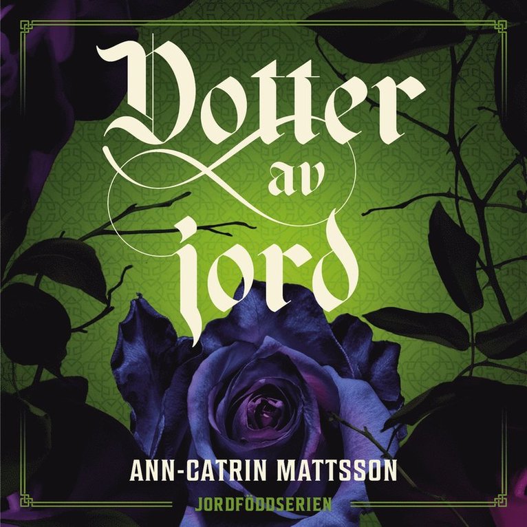 Ann-Catrin Mattsson - Dotter av jord, E-bok