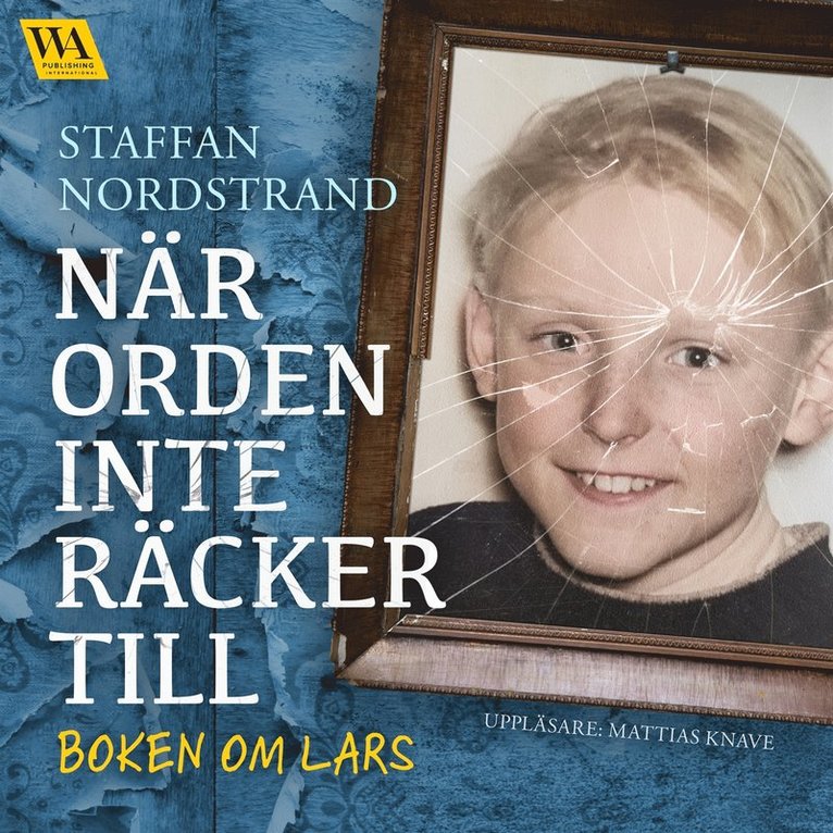 Staffan Nordstrand - När orden inte räcker till – boken om Lars, Ljudbok