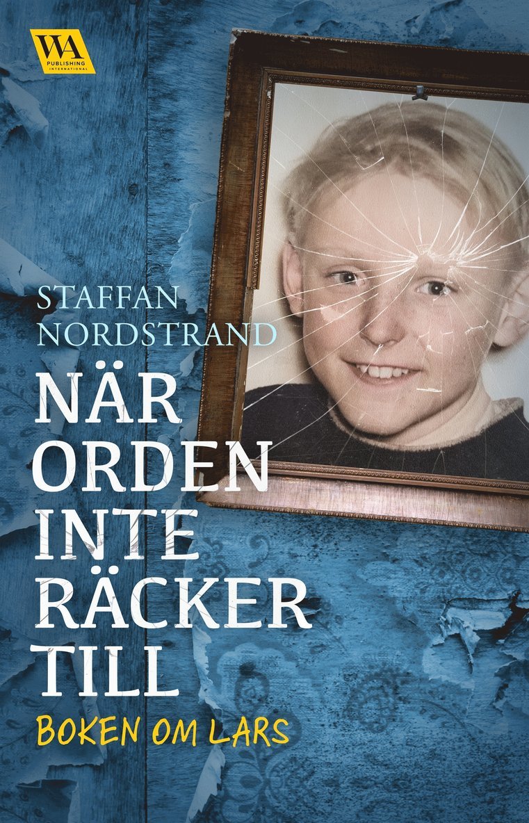 Staffan Nordstrand - När orden inte räcker till – boken om Lars, E-bok