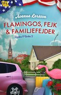 Flamingos, fejk & familjefejder