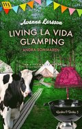 Living la vida glamping - andra sommaren