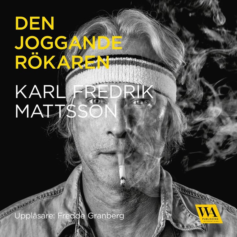 Karl Fredrik Mattsson - Den joggande rökaren, Ljudbok