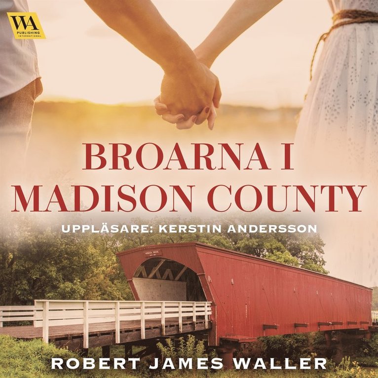 Robert James Waller - Broarna i Madison County, Ljudbok