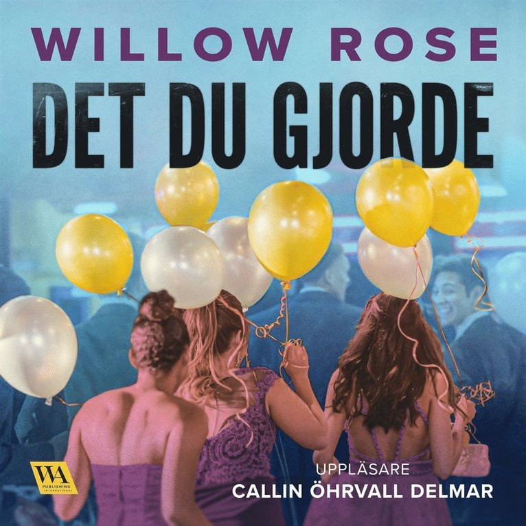Willow Rose - Det du gjorde, Ljudbok