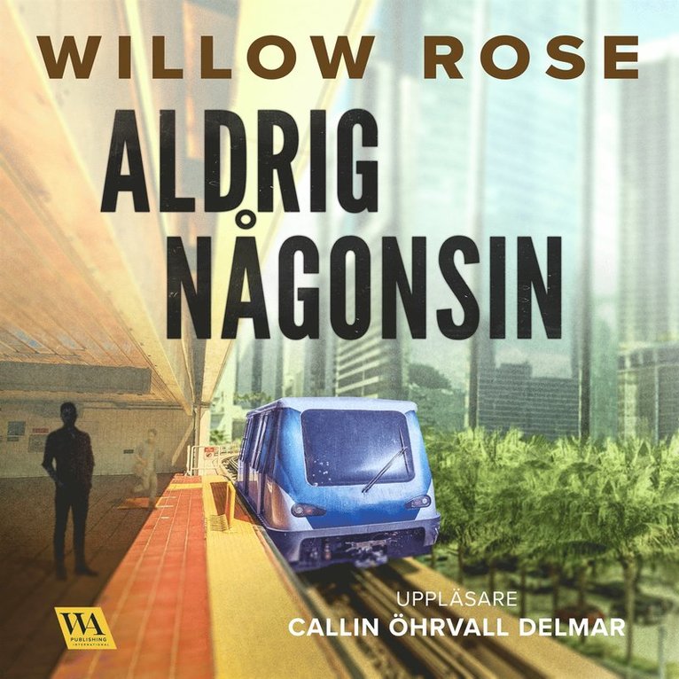Willow Rose - Aldrig någonsin, Ljudbok