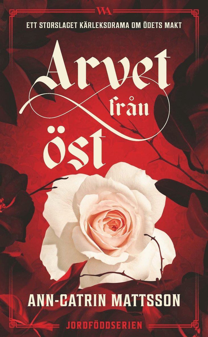 Ann-Catrin Mattsson - Arvet från öst, E-bok