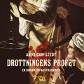 Drottningens profet: En roman om Nostradamus
