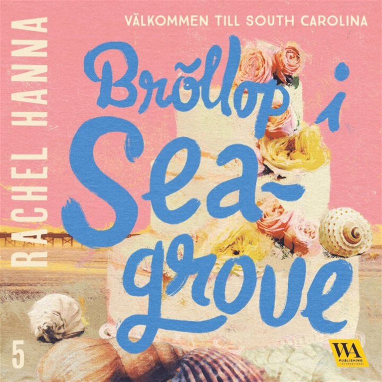 Rachel Hanna - Bröllop i Seagrove, Ljudbok