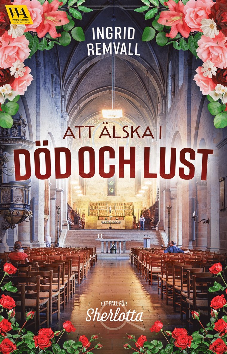 Ingrid Remvall - Att älska i död och lust, E-bok