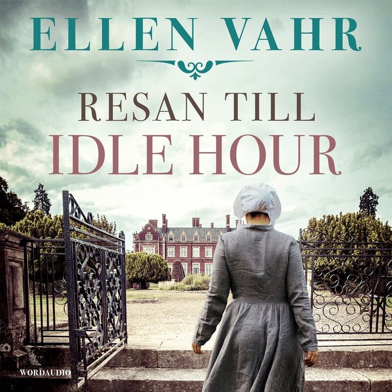 Ellen Vahr - Resan till Idle Hour, Ljudbok
