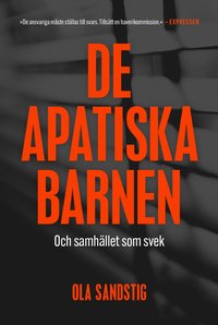 De apatiska barnen : och samhllet som svek