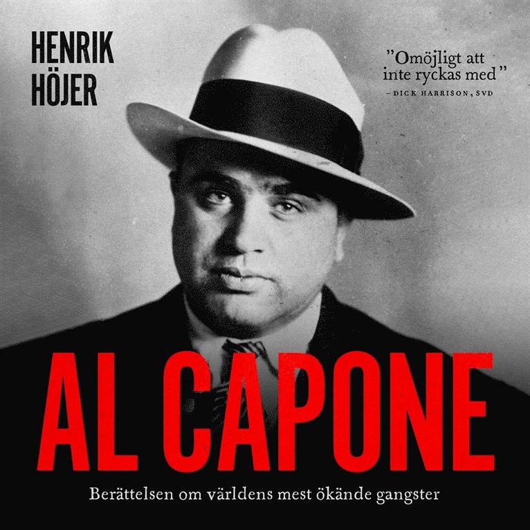 Henrik Höjer - Al Capone : Berättelsen om världens mest ökände gangster, Ljudbok
