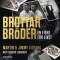 Brottarbröder : En fight för livet