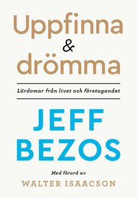 Uppfinna och drmma : lrdomar frn livet och fretagandet