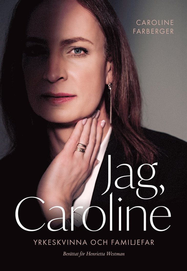 Henrietta Westman, Caroline Farberger - Jag, Caroline, E-bok