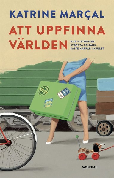 Katrine Kielos - Att uppfinna världen, E-bok