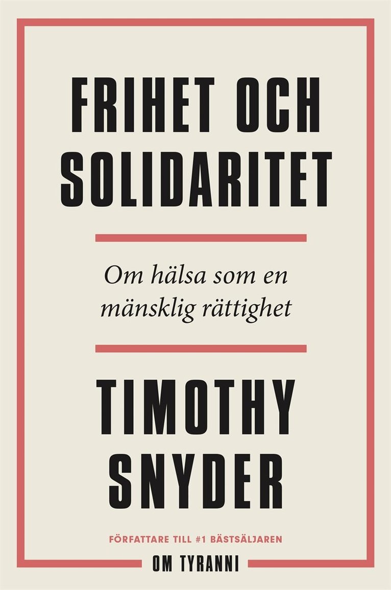 Timothy Snyder - Frihet och solidaritet : om hälsa som en mänsklig rättighet, E-bok. Tillgänglighet: Lägg i varukorg