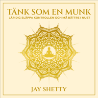 Think Like A Monk - Jay Shetty - Häftad (9780008355562)  Bokus