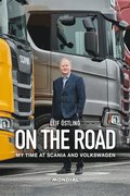 On the Road : My Time at Scania and Volkswagen