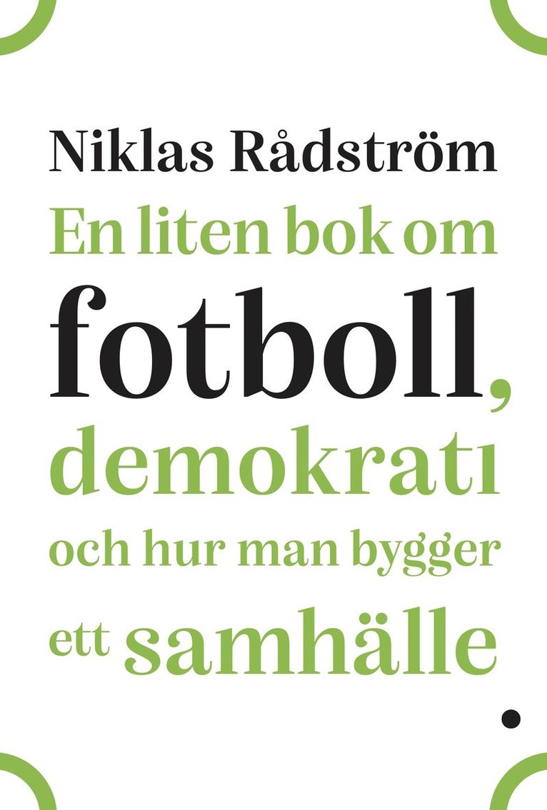 Niklas Rådström - En liten bok om fotboll, demokrati och hur man bygger ett samhälle, E-bok
