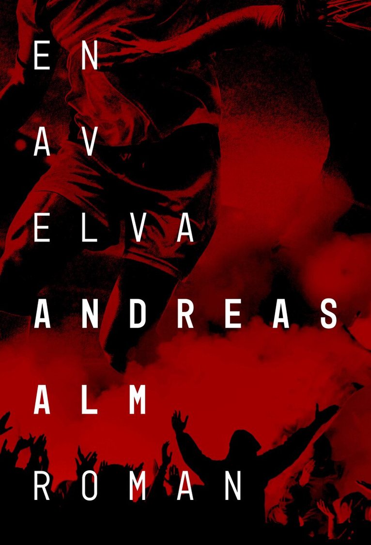 Andreas Alm - En av elva, Inbunden