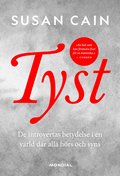 Tyst : de introvertas betydelse i ett samhlle dr alla hrs och syns