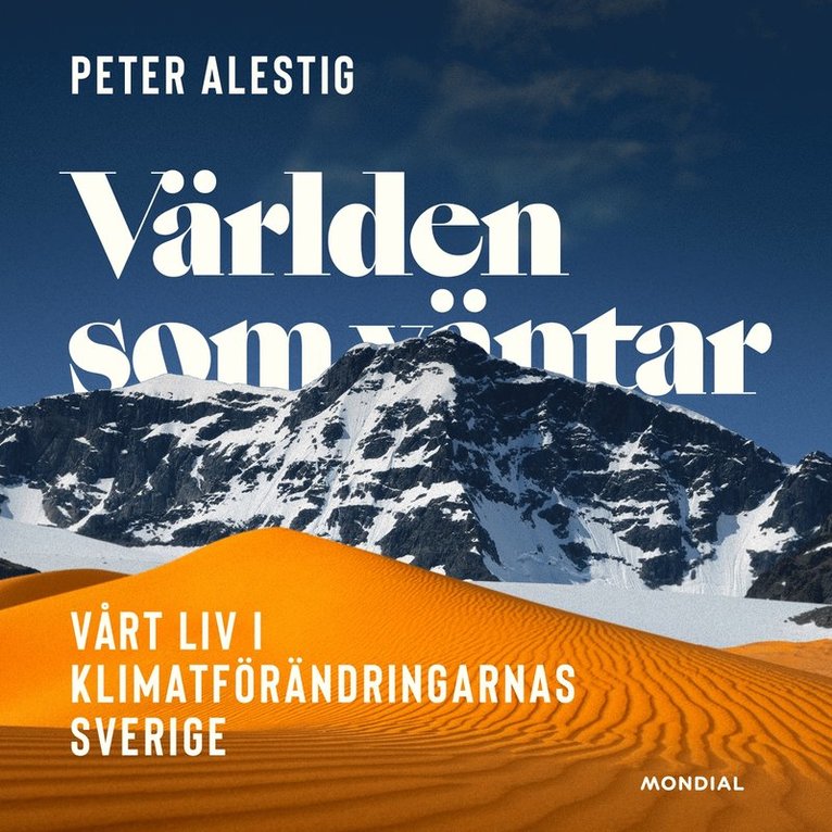 Peter Alestig - Världen som väntar : Vårt liv i klimatförändringens Sverige, Ljudbok